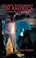 God's Judgment on America: A Call for His Church to Repent 1425117562 Book Cover