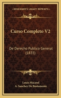 Curso Completo V2: De Derecho Publico General (1835) 1160846774 Book Cover