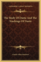 The Study Of Dante And The Teachings Of Dante 1162811056 Book Cover