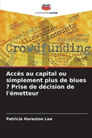 Accès au capital ou simplement plus de blues ? Prise de décision de l'émetteur 6207148177 Book Cover