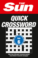 The Sun Quick Crossword Book 6: 200 fun crosswords from Britain’s favourite newspaper (The Sun Puzzle Books) 000828542X Book Cover