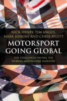 Motorsport Going Global: The Challenges Facing the World's Motorsport Industry 1403942897 Book Cover