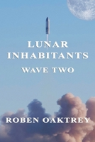 Lunar Inhabitants: Wave Two B0FX45ZPY1 Book Cover