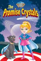 The Promise Crystals: Teacup Trudy's Super Kids Power Heroes 0692909583 Book Cover