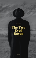 The Two Eyed Raven: What is reality ? B0BBQ2VW6D Book Cover