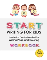 Start Writing for Kids: Handwriting Practice Book For Kids Writing Page and Coloring Book: Numbers 1-10: For Preschool, Kindergarten, and Kids B08FP7LM6F Book Cover