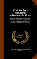 H. M. Stanley's Wonderful Adventures in Africa 1149872179 Book Cover