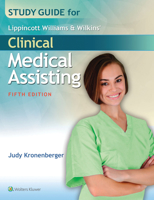 Study Guide for Lippincott Williams & Wilkins' Clinical Medical Assisting 0781797861 Book Cover