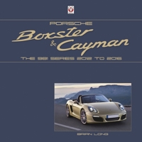 Porsche Boxster and Cayman: The 981 Series 2012 to 2016 1787117936 Book Cover