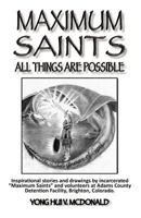 Maximum Saints - Five: All Things ARe Possible 0982555172 Book Cover