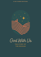 God with Us - Teen Devotional: The Story of the Messiah Volume 2 1087784751 Book Cover