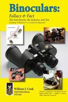 Binoculars: Fallacy & Fact: The Instruments, the Industry and You 1548932191 Book Cover