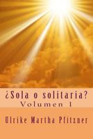 Sola o solitaria? 1496173406 Book Cover