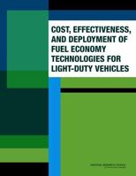 Cost, Effectiveness, and Deployment of Fuel Economy Technologies for Light-Duty Vehicles 0309373883 Book Cover