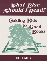 What Else Should I Read?: Guiding Kids to Good Books: Making Connections in Children's Literature v. 1 (What Else Should I Read?) 1563084198 Book Cover