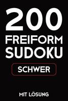 200 Freiform Sudoku Schwer Mit L�sung: Sudoku Puzzle R�tselheft, 9x9, 2 R�stel pro Seite 1081635142 Book Cover