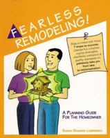 Fearless Remodeling!: A Planning Guide for the Homeowner 0967338301 Book Cover