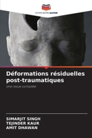 Déformations résiduelles post-traumatiques (French Edition) 6207729706 Book Cover