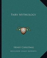 Fairy Mythology 1162898089 Book Cover