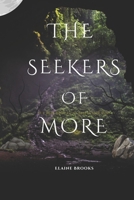 The Seekers of More: In A Dead World All We Have Is Each Other B0C9SLYKXT Book Cover