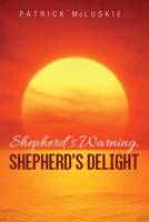 Shepherd's Warning, Shepherd's Delight 1725254905 Book Cover