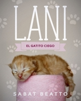 Lani: El gatito ciego 1733753257 Book Cover