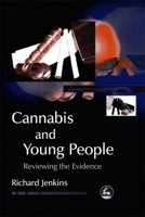 Cannabis And Young People: Reviewing the Evidence (Child & Adolescent Mental Health S.) 1843103982 Book Cover