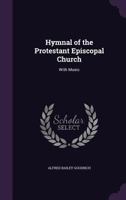 Hymnal of the Protestant Episcopal Church: With Music 134122273X Book Cover