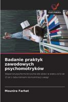 Badanie praktyk zawodowych psychomotryków: Wsparcie psychomotoryczne dla dzieci w wieku od 6 do 12 lat z zaburzeniami koncentracji uwagi (Polish Edition) 3330506571 Book Cover