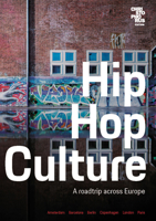 Hip Hop Culture: A roadtrip across Europe 3667121784 Book Cover