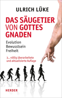 Das Saugetier Von Gottes Gnaden: Evolution, Bewusstsein, Freiheit 3451337010 Book Cover