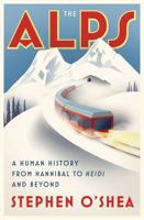 The Alps: A Human History from Hannibal to Heidi and Beyond 039324685X Book Cover