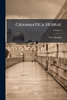 Grammatica Hebrae, Volume 2 1246628082 Book Cover