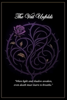 The Veil Unfolds: Book One of The Veilborn Chronicles B0FZT9M38V Book Cover