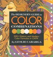 The Designer's Guide to Color Combinations: 500+ Historic and Modern Color Formulas in Cmyk 0891348573 Book Cover