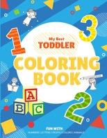 My Best Toddler Coloring Book - Fun with Numbers, Letters, Fruits, Colors, Animals B08STZGW1D Book Cover