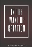 In The Wake of Creation 1718129491 Book Cover