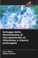 Sviluppo della formulazione di microparticelle di rifaximina a rilascio prolungato 6209324983 Book Cover