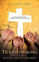 Transforming the Lives of Special Needs Children 1615792775 Book Cover