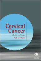 Cervical Cancer: A Guide for Nurses 0470061014 Book Cover