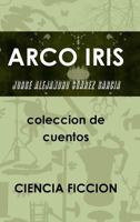 Arco Iris Coleccion de Cuentos 1304974197 Book Cover