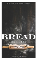 Bread Recipes: From Scratch B0F4FRSFVH Book Cover