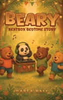 Beary: Beatbox Bedtime Story B0H276Q54D Book Cover