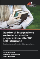 Quadro di integrazione socio-tecnica sulla preparazione alle TIC nell'istruzione (Italian Edition) 620964709X Book Cover