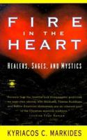 Fire in the Heart: Healers, Sages, and Mystics (Arkana S.) 0140192859 Book Cover