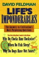 Life's Imponderables: The Answers to Civilization's Most Perplexing Questions : Why Do Clocks Run Clockwise? When Do Fish Sleep? Why Do Dogs Have Wet Noses? 076074596X Book Cover
