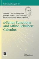 k-Schur Functions and Affine Schubert Calculus 149390681X Book Cover