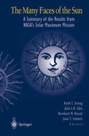 The Many Faces of the Sun: A Summary of the Results from NASA's Solar Maximum Mission 1461271452 Book Cover