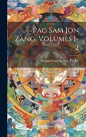 Pag Sam Jon Zang, Volumes 1-2 1021343811 Book Cover