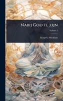 Nabij God te zijn (Dutch Edition) 1024495884 Book Cover